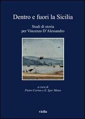 Dentro e fuori la Sicilia. Studi di storia per Vincenzo d'Alessandro edito da Viella