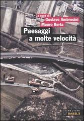Paesaggi a molte velocità. Infrastrutture e progetto del territorio in Piemonte edito da Meltemi