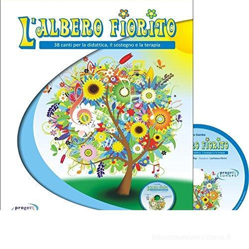 L' albero fiorito. Con CD Audio di Laura Gamba edito da Progetti Sonori