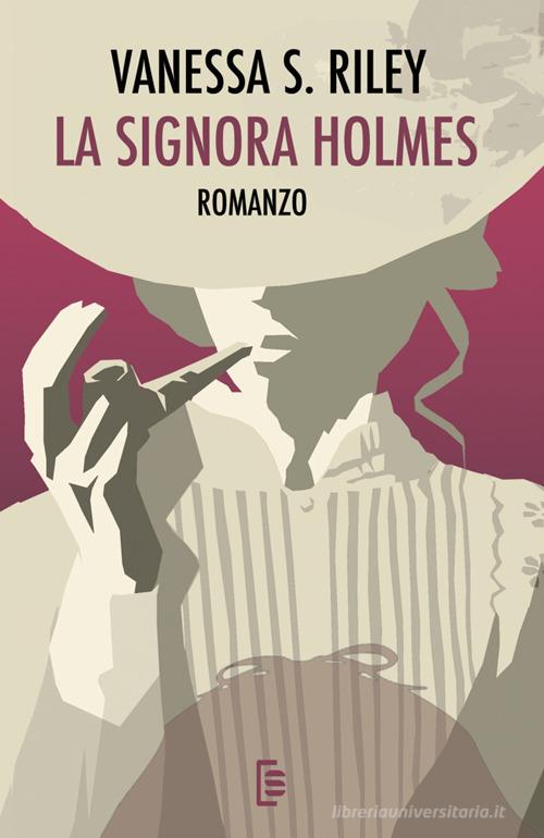 Libro La signora Holmes di Vanessa S. Riley di StreetLib