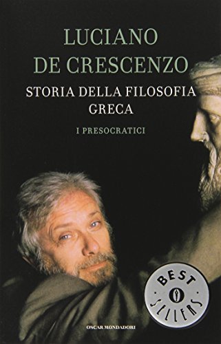 Storia della filosofia greca vol.1 di Luciano De Crescenzo edito da Mondadori