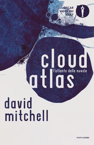 Cloud Atlas. L'atlante delle nuvole di David Mitchell edito da Mondadori