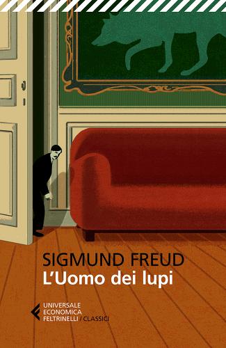 L' uomo dei lupi. Testo tedesco a fronte. Ediz. bilingue di Sigmund Freud edito da Feltrinelli