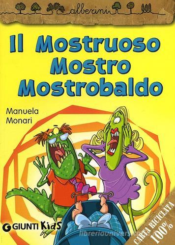 Il mostruoso mostro Mostrobaldo di Manuela Monari edito da Giunti Kids