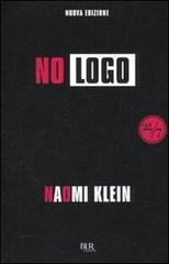 No logo di Naomi Klein edito da BUR Biblioteca Univ. Rizzoli