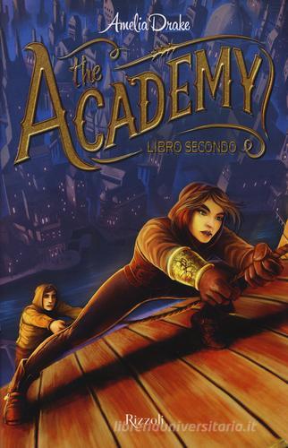 The academy vol.2 di Amelia Drake edito da Rizzoli