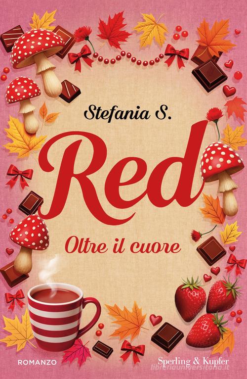 Libro Red. Oltre il cuore di Stefania S. Pandora di Sperling & Kupfer