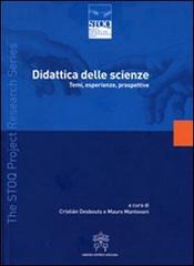 Didattica delle scienze. Temi, esperienze, prospettive edito da Libreria Editrice Vaticana