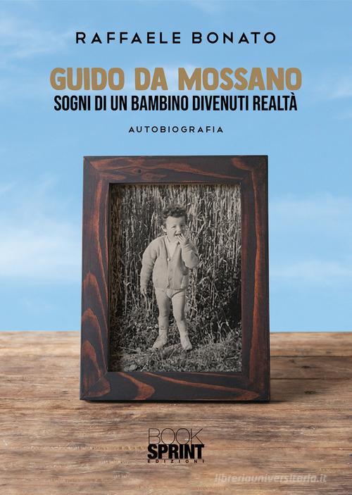 Guido da Mossano di Raffaele Bonato edito da Booksprint