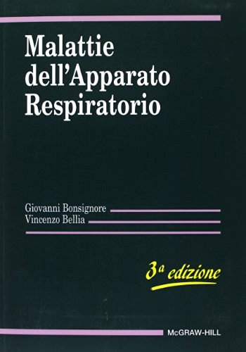 Malattie dell'apparato respiratorio di Giovanni Bonsignore, Vincenzo Bellia edito da McGraw-Hill Education