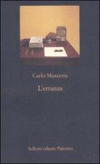 L' erranza. Memorie in forma di lettere di Carlo Muscetta edito da Sellerio Editore Palermo