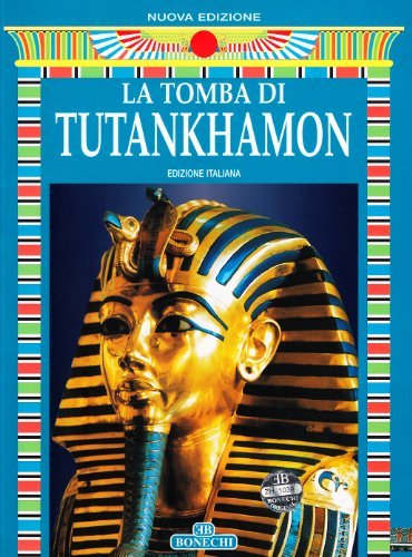 La tomba di Tutankhamon di Giovanna Magi edito da Bonechi