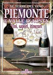 Piemonte e Valle d'Aosta di Paolo Piazzesi edito da Bonechi