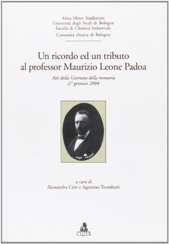 Un ricordo ed un tributo al professor Maurizio Leone Padoa edito da CLUEB