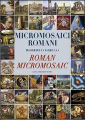 Micromosaici romani-Roman micro mosaic. Ediz. bilingue di Roberto Grieco edito da Gangemi Editore