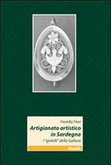 Artigianato artistico in Sardegna. I «gioielli» della Gallura di Fiorella Fiori edito da Gruppo Albatros Il Filo