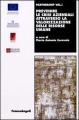 Prevenire le crisi aziendali attraverso la valorizzazione delle risorse umane edito da Franco Angeli