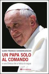 Un papa solo al comando e una Chiesa che a fatica lo segue di Gian Franco Svidercoschi edito da Tau