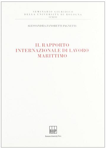 Rapporto internazionale di lavoro marittimo di Alessandra Zanobetti edito da Bononia University Press