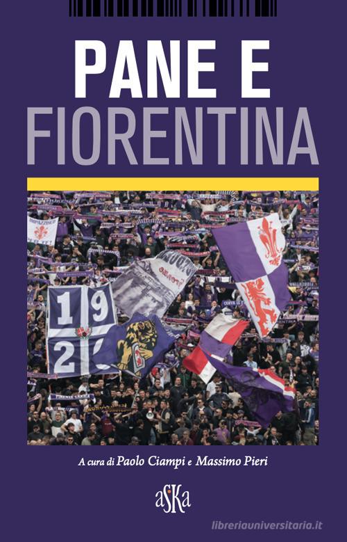 Pane e Fiorentina edito da Aska Edizioni
