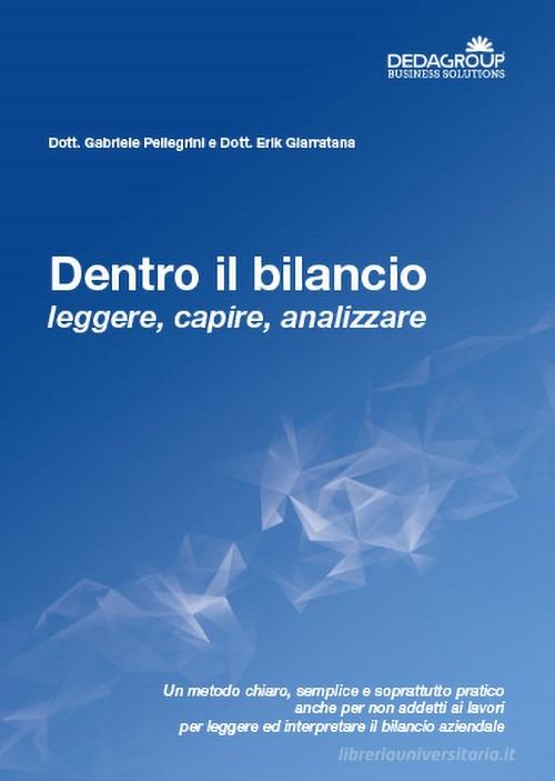 Dentro il bilancio. Leggere, capire, analizzare di Gabriele Pellegrini, Erik Giarratana edito da Saturnia