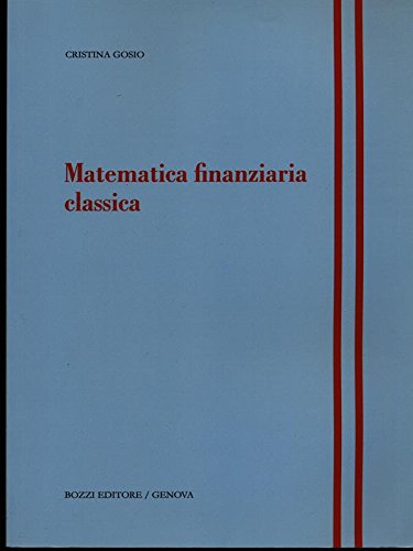 Matematica finanziaria (classica e moderna) per i corsi triennali -  Fabrizio Cacciafesta