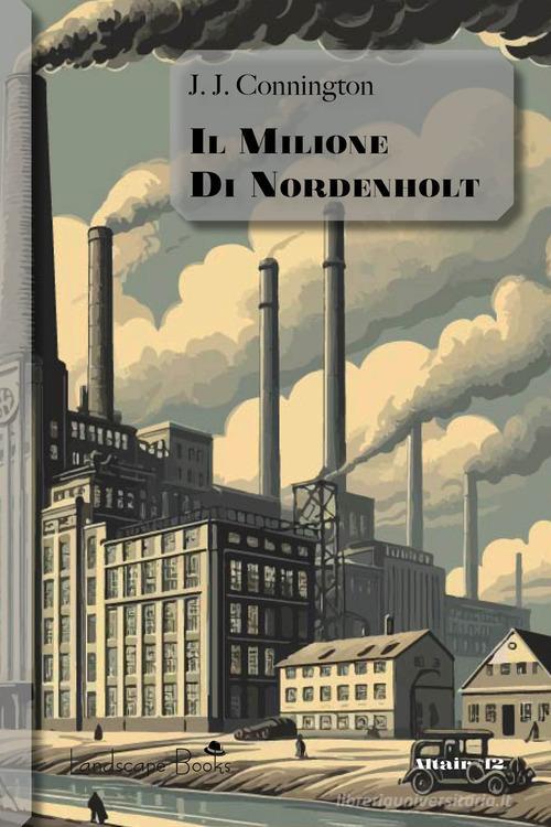 Libro Il milione di Nordenholt di J. J. Connington Altair di Landscape Books