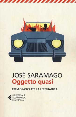 Oggetto quasi di José Saramago edito da Feltrinelli