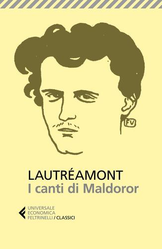 I canti di Maldoror di Isidore Lautréamont Ducasse edito da Feltrinelli