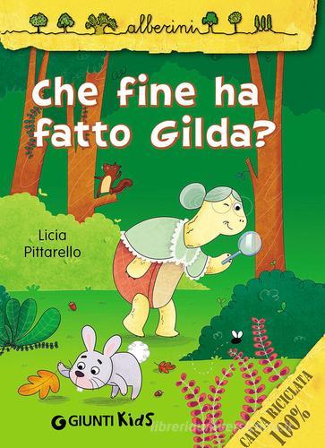 Che fine ha fatto Gilda? di Licia Pittarello edito da Giunti Kids