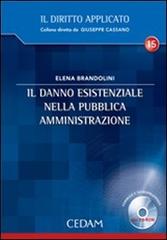 Il danno esistenziale nella pubblica amministrazione. Con CD-ROM di Elena Brandolini edito da CEDAM