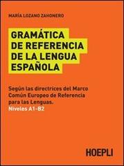 Gramatica de referencia de la lengua espanola di María Lozano Zahonero edito da Hoepli
