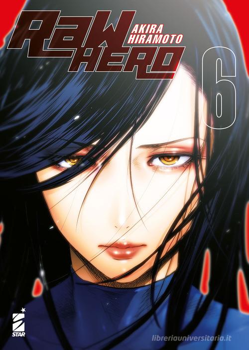 RaW Hero vol. 6 di Akira Hiramoto edito da Star Comics