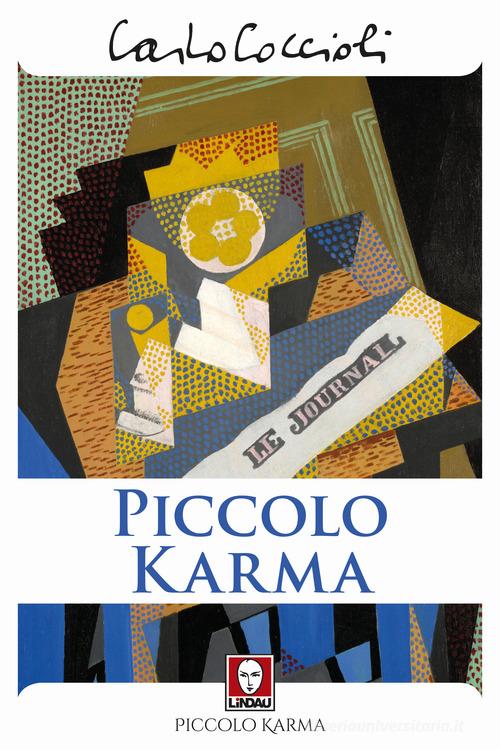 Piccolo karma. Minutario di San Antonio, Texas di Carlo Coccioli edito da Lindau