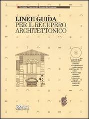 Linee guida per il recupero architettonico. Con CD-ROM di Stefania Franceschi, Leonardo Germani edito da DEI