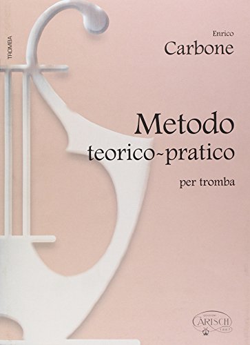 Metodo teorico-pratico per tromba di Enrique Carbone edito da Carisch