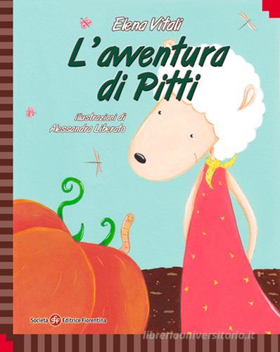 L' avventura di Pitti-Pitti's adventure di Elena Vitali edito da Società Editrice Fiorentina