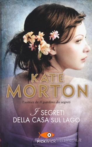 I segreti della casa sul lago di Kate Morton edito da Sperling & Kupfer