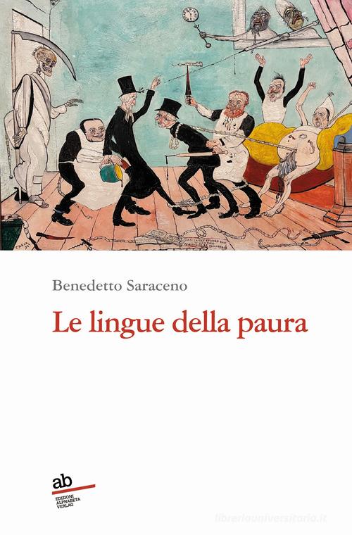 Le lingue della paura di Benedetto Saraceno edito da Alphabeta