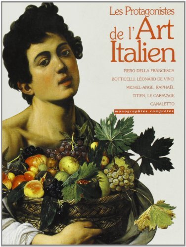 I protagonisti dell'arte italiana. Ediz. francese edito da Scala Group