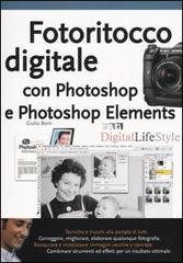Fotoritocco digitale con Photoshop e Photoshop Elements di Giulio P. Borri edito da FAG