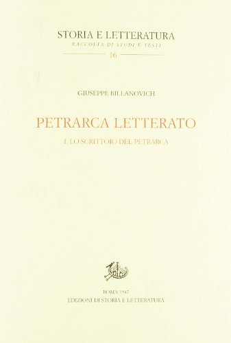 Petrarca letterato vol.1 di Giuseppe Billanovich edito da Storia e Letteratura
