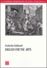 English for the arts di Frederika Gebhardt edito da Libreria Editrice Cafoscarina