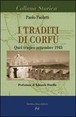 I traditi di Corfù. Quel tragico settembre 1943 di Paolo Paoletti edito da Frilli