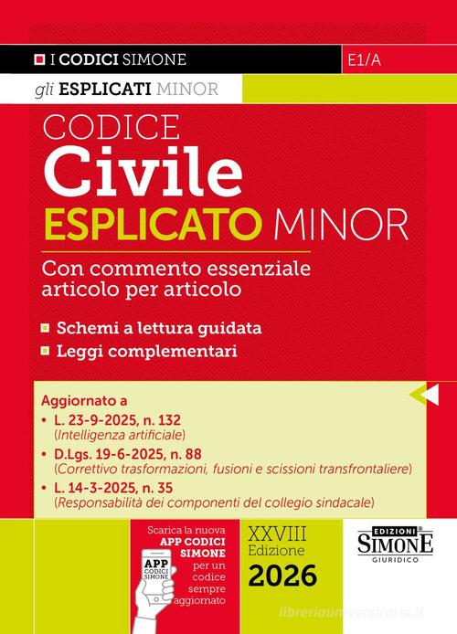 Codice civile esplicato. Ediz. minor. Con APP CODICI SIMONE per un codice sempre aggiornato edito da Edizioni Giuridiche Simone