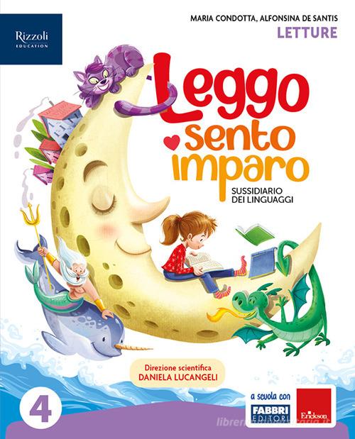 Leggo, sento, imparo. Sussidiario dei linguaggi. Con Grammatica, W i libri! Strategie di lettura con il WRW, Laboratorio di Arte e Musica, HUB kids, HUB kit. Per la vol. 1 edito da Fabbri