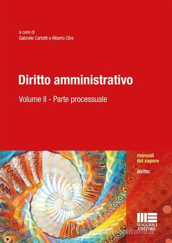Diritto amministrativo vol. 2 edito da Maggioli Editore