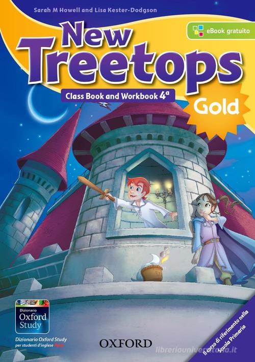 New treetops. Class book-Workbook. Ediz. gold. Per la Scuola elementare. Con e-book. Con 2 espansioni online. Con 2 libri: Compiti di realtà-CLIL & Competences Compa vol.4 edito da Oxford University Press