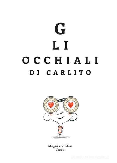 Gli occhiali di Carlito di Margarita Del Mazo edito da Nube Ocho