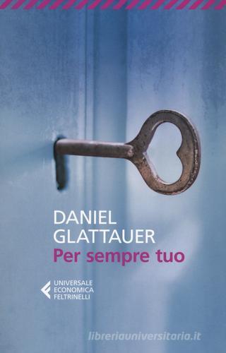 Per sempre tuo di Daniel Glattauer edito da Feltrinelli